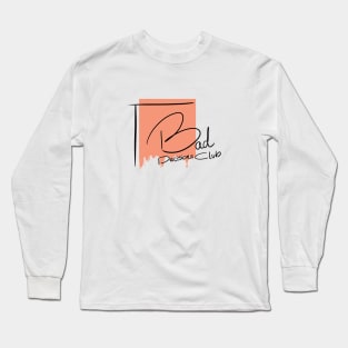 Bad decisions club Long Sleeve T-Shirt